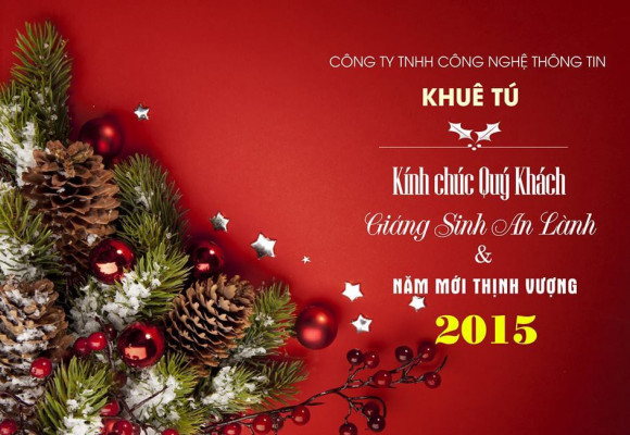 KHUÊ TÚ chúc mừng Lễ Giáng Sinh 2014 - Chào năm mới 2015