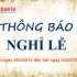 Thông báo nghỉ lễ Giỗ Tổ Hùng Vương, Giải phóng miền Nam (30/4) và Quốc tế lao động (1/5) 
