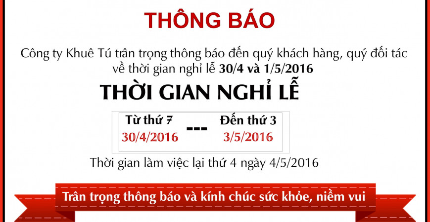 Công ty Khuê Tú thông báo thời gian nghỉ lễ 30/4 và 1/5/2016