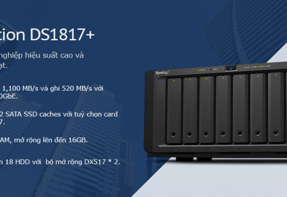 Synology DS1817+ lưu trữ tập trung chuyên nghiệp 8HDD * 10TB