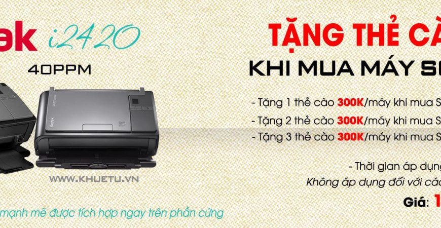 Kodak - Khuyến mãi tặng thẻ cào 300K khi mua máy scan Kodak i2420 tại Khuê Tú