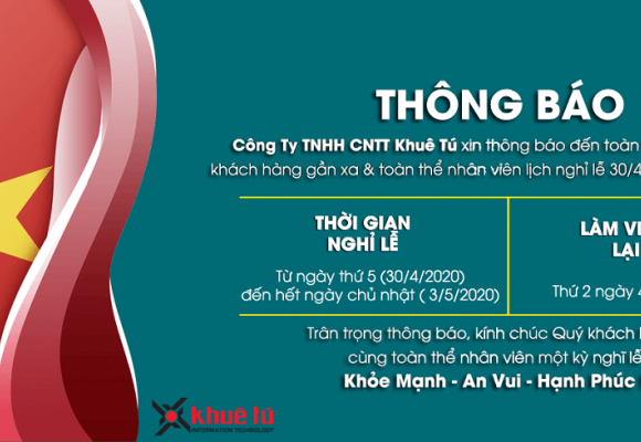 KHUÊ TÚ thông báo lịch nghỉ lễ Giải phóng miền nam 30/4 & Quốc tế lao động 1/5 (2020)