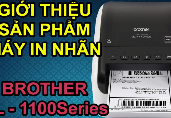 [VIDEO] Hướng dẫn sử dụng máy in nhãn Brother QL-1100 / QL-1110NWB