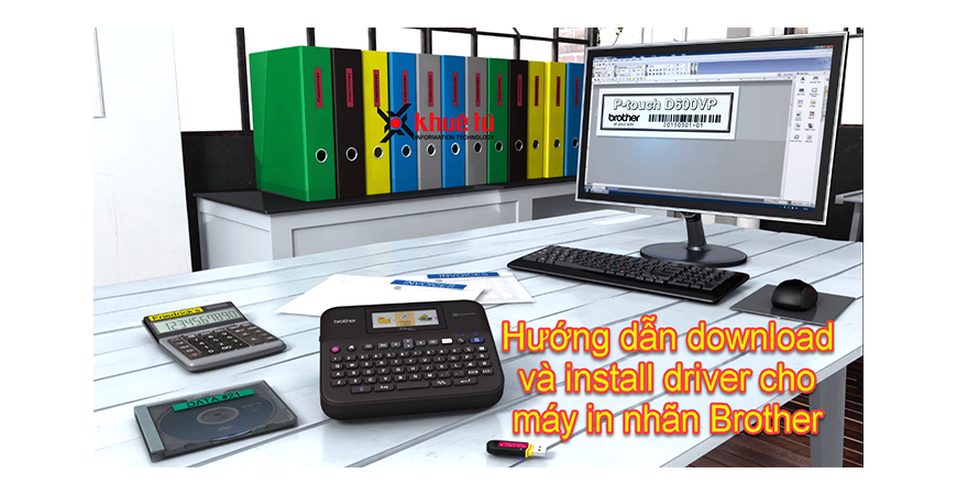 Hướng dẫn download và install driver cho máy in nhãn Brother
