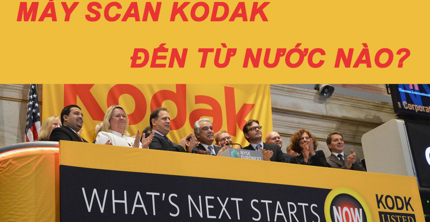 Nguồn Gốc Của Máy Scan KODAK ?