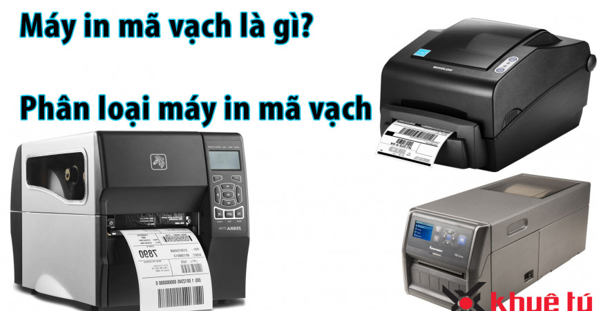 Máy in mã vạch là gì? Phân loại máy in mã vạch