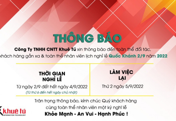 KHUÊ TÚ thông báo lịch nghỉ lễ Quốc Khánh 2/9/2022