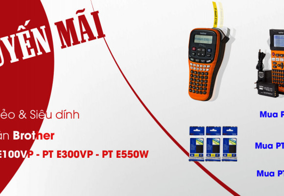 Siêu tiết kiệm khi mua máy in nhãn  PT-E100VP, PT-E300VP và PT-E550WVP từ  Khuê Tú