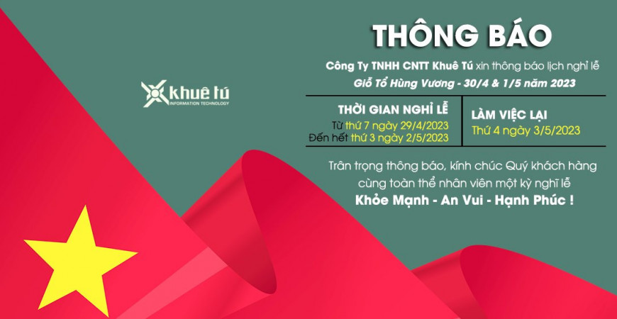 KHUÊ TÚ thông báo nghỉ Lễ Giỗ Tổ Hùng Vương, 30/4 và 1/5 - (2023)