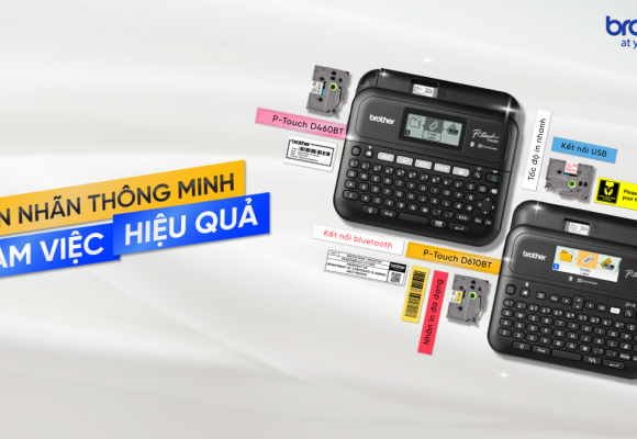 Brother Ra Mắt Máy In Nhãn Để Bàn Mới PT-D460BT & PT-D610BT - Giải Pháp Một Chạm Cho Dân Văn Phòng