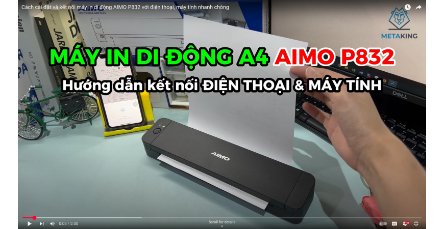 Cách cài đặt và kết nối máy in di động AIMO P832 với điện thoại, máy tính nhanh chóng