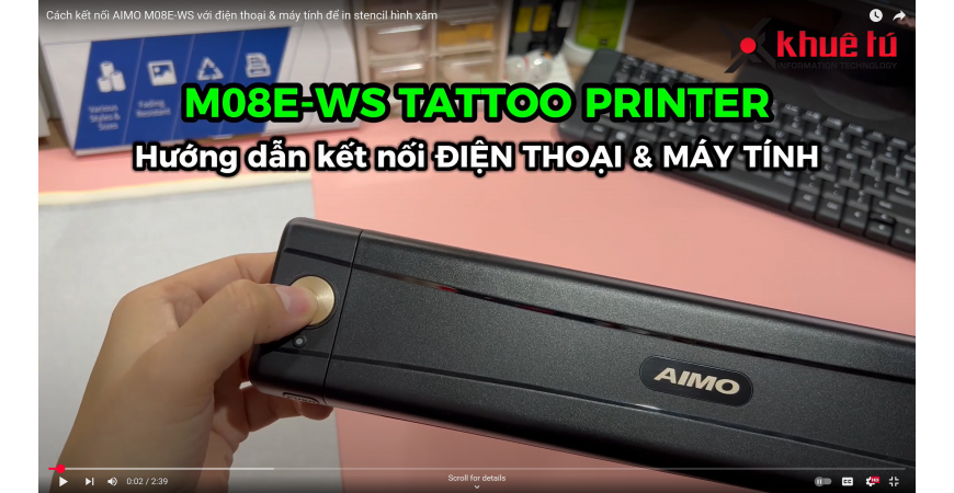 Cách kết nối AIMO M08E-WS với điện thoại & máy tính để in stencil hình xăm