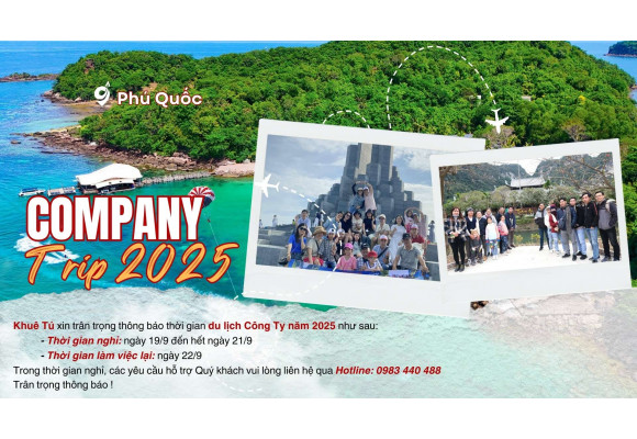 KHUÊ TÚ Thông Báo Company Trip 2025 - Phú Quốc